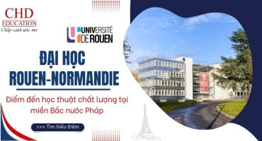 ĐẠI HỌC ROUEN – NORMANDIE (PHÁP): ĐIỂM ĐẾN HỌC THUẬT CHẤT LƯỢNG TẠI MIỀN BẮC NƯỚC PHÁP
