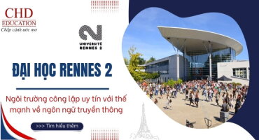 DU HỌC PHÁP TẠI TRƯỜNG ĐẠI HỌC RENNES 2 – HÀNH TRÌNH NÂNG TẦM TRI THỨC VÀ SỰ NGHIỆP TƯƠNG LAI