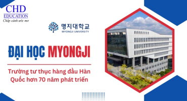 ĐẠI HỌC MYONGJI HÀN QUỐC (명지대학교) – LỰA CHỌN DU HỌC TOÀN DIỆN TẠI SEOUL