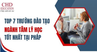DU HỌC PHÁP NGÀNH TÂM LÝ HỌC CHỌN TRƯỜNG NÀO? TOP 7 TRƯỜNG ĐÀO TẠO TÂM LÝ HỌC TỐT NHẤT TẠI PHÁP