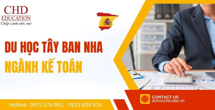 DU HỌC TÂY BAN NHA NGÀNH KẾ TOÁN – CÁC TRƯỜNG ĐÀO TẠO TỐT VÀ CƠ HỘI VIỆC LÀM SAU TỐT NGHIỆP