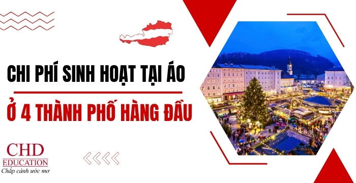 CHI PHÍ SINH HOẠT 1 THÁNG TẠI ÁO LÀ BAO NHIÊU? SINH HOẠT PHÍ TẠI MỘT SỐ THÀNH PHỐ HÀNG ĐẦU