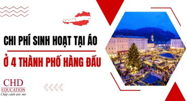 CHI PHÍ SINH HOẠT 1 THÁNG TẠI ÁO LÀ BAO NHIÊU? SINH HOẠT PHÍ TẠI MỘT SỐ THÀNH PHỐ HÀNG ĐẦU