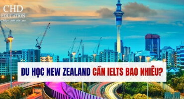 DU HỌC NEW ZEALAND CẦN IELTS BAO NHIÊU? CẬP NHẬT ĐIỀU KIỆN MỚI NHẤT 2026