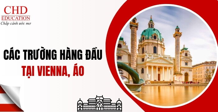 CÁC TRƯỜNG ĐẠI HỌC TẠI THỦ ĐÔ VIENNA ÁO - BẠN ĐÃ BIẾT CHƯA?