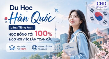 Du Học Hàn Quốc bằng Tiếng Anh: Học Bổng Tới 100% & Cơ Hội Việc Làm Toàn Cầu