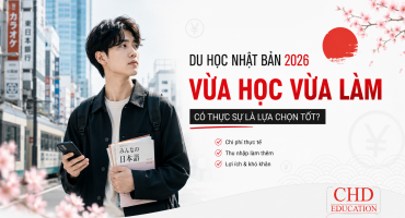 DU HỌC NHẬT BẢN VỪA HỌC VỪA LÀM 2026 - 2027: CÓ THỰC SỰ LÀ LỰA CHỌN TỐT?