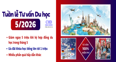 TUẦN LỄ TƯ VẤN DU HỌC THÁNG 5/2026 TẠI CHD - HƯỚNG ĐI “CHƯA BAO GIỜ LỖI MỐT” CHO HỌC SINH, SINH VIÊN VIỆT NAM