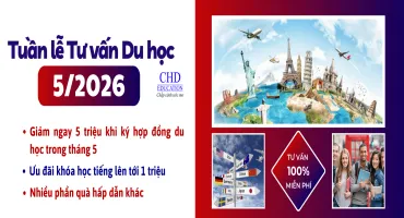 TUẦN LỄ TƯ VẤN DU HỌC THÁNG 5/2026 TẠI CHD - HƯỚNG ĐI “CHƯA BAO GIỜ LỖI MỐT” CHO HỌC SINH, SINH VIÊN VIỆT NAM