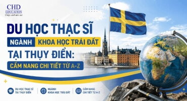 KHÁM PHÁ DU HỌC THẠC SĨ NGÀNH KHOA HỌC TRÁI ĐẤT TẠI THỤY ĐIỂN: HỌC GÌ, CHI PHÍ BAO NHIÊU, CƠ HỘI RA SAO?