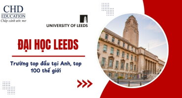 ĐẠI HỌC LEEDS ANH QUỐC: TOP 100 THẾ GIỚI – ĐIỂM ĐẾN LÝ TƯỞNG CHO DU HỌC SINH VIỆT NAM