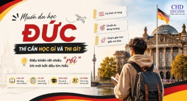 MUỐN DU HỌC ĐỨC THÌ CẦN HỌC GÌ VÀ THI GÌ? ĐIỀU KHIẾN RẤT NHIỀU HỌC SINH “RỐI” KHI MỚI BẮT ĐẦU TÌM HIỂU