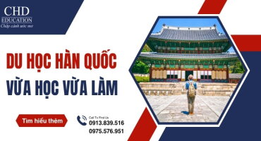TẤT TẦN TẬT THÔNG TIN CẦN BIẾT VỀ DU HỌC HÀN QUỐC VỪA HỌC VỪA LÀM NĂM 2026