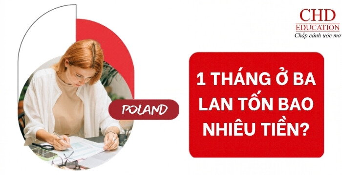 MỘT THÁNG SỐNG Ở BA LAN CỦA DU HỌC SINH TỐN BAO NHIÊU TIỀN?