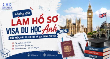 HƯỚNG DẪN LÀM HỒ SƠ VISA DU HỌC ANH 2026: ĐIỀU KIỆN, CHI PHÍ, GIẤY TỜ VÀ QUY TRÌNH CHI TIẾT