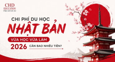 Chi phí du học Nhật Bản vừa học vừa làm 2026 cần bao nhiêu tiền?