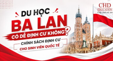 DU HỌC BA LAN CÓ CƠ HỘI ĐỊNH CƯ KHÔNG? CHÍNH SÁCH ĐỊNH CƯ CHO SINH VIÊN QUỐC TẾ