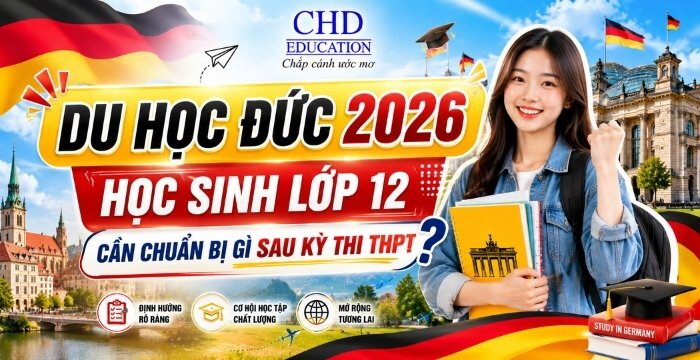 DU HỌC ĐỨC 2026: HỌC SINH LỚP 12 CẦN CHUẨN BỊ GÌ SAU KỲ THI THPT?