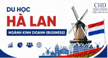 DU HỌC HÀ LAN NGÀNH KINH DOANH (BUSINESS): TOP TRƯỜNG TỐT NHẤT, CHƯƠNG TRÌNH HỌC & CƠ HỘI SỰ NGHIỆP