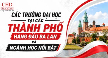 CÁC TRƯỜNG ĐẠI HỌC TẠI CÁC THÀNH PHỐ HÀNG ĐẦU BA LAN VÀ NGÀNH HỌC NỔI BẬT