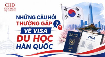 NHỮNG CÂU HỎI THƯỜNG GẶP VỀ VISA DU HỌC HÀN QUỐC VÀ GIẢI ĐÁP CHI TIẾT TỪ A-Z
