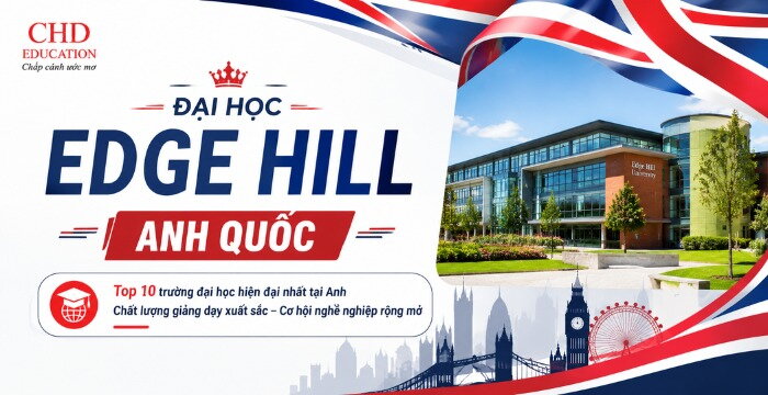 ĐẠI HỌC EDGE HILL – NGÔI TRƯỜNG HIỆN ĐẠI VỚI CHẤT LƯỢNG ĐÀO TẠO HÀNG ĐẦU ANH QUỐC