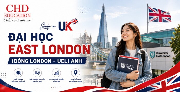 ĐẠI HỌC EAST LONDON (UEL): NGÀNH HỌC, HỌC PHÍ, ĐIỀU KIỆN VÀ CƠ HỘI VIỆC LÀM