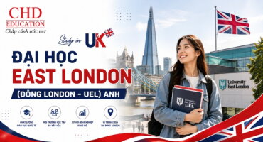 ĐẠI HỌC EAST LONDON (UEL): NGÀNH HỌC, HỌC PHÍ, ĐIỀU KIỆN VÀ CƠ HỘI VIỆC LÀM