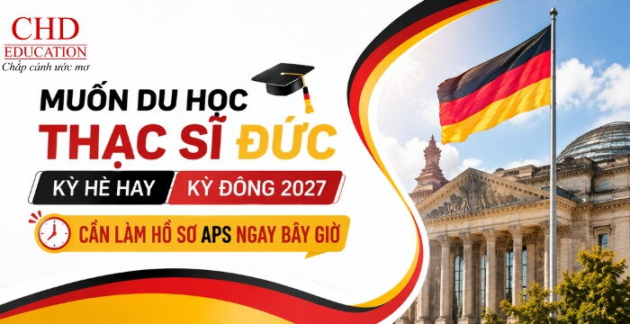 DU HỌC THẠC SĨ ĐỨC KỲ HÈ VÀ KỲ ĐÔNG 2027: VÌ SAO CẦN LÀM HỒ SƠ APS NGAY TỪ BÂY GIỜ?