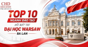 TOP 10 NGÀNH ĐÀO TẠO NỔI BẬT TẠI ĐẠI HỌC WARSAW BA LAN