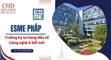 ESME PHÁP – TRƯỜNG KỸ SƯ HÀNG ĐẦU VỀ CÔNG NGHỆ VÀ ĐỔI MỚI