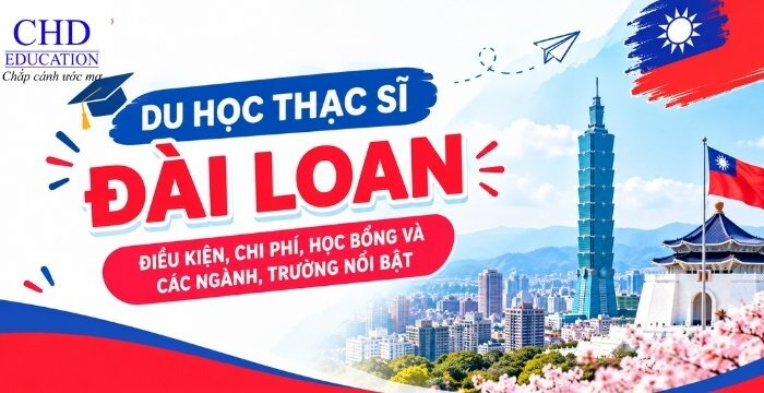 DU HỌC THẠC SĨ ĐÀI LOAN: ĐIỀU KIỆN, CHI PHÍ, HỌC BỔNG VÀ CÁC NGÀNH, TRƯỜNG NỔI BẬT