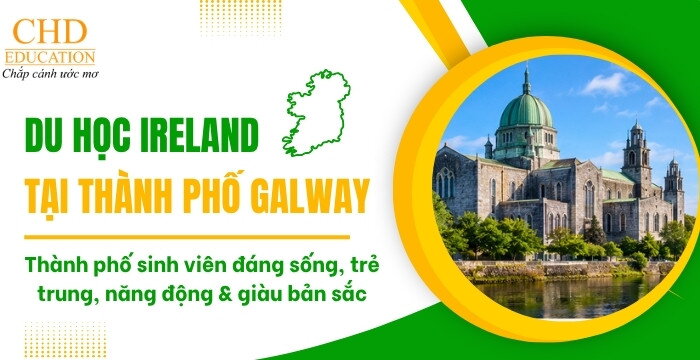 DU HỌC IRELAND TẠI GALWAY: THÀNH PHỐ SINH VIÊN ĐÁNG SỐNG TẠI IRELAND