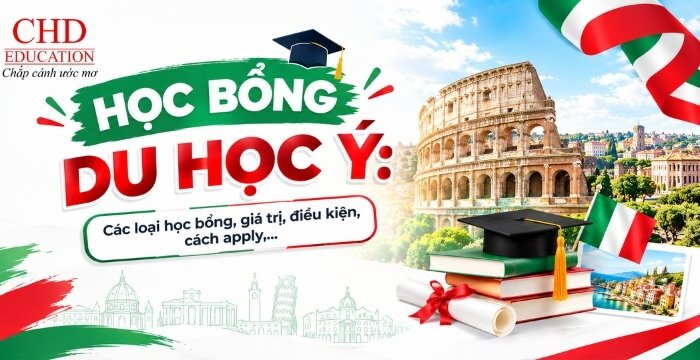 HỌC BỔNG DU HỌC Ý CHO SINH VIÊN QUỐC TẾ: CÁC LOẠI HỌC BỔNG, GIÁ TRỊ, ĐIỀU KIỆN VÀ CÁCH APPLY