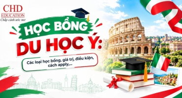 HỌC BỔNG DU HỌC Ý CHO SINH VIÊN QUỐC TẾ: CÁC LOẠI HỌC BỔNG, GIÁ TRỊ, ĐIỀU KIỆN VÀ CÁCH APPLY