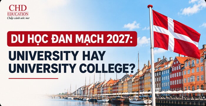 DU HỌC ĐAN MẠCH 2027: UNIVERSITY HAY UNIVERSITY COLLEGE – CHỌN SAO CHO ĐÚNG LỘ TRÌNH?