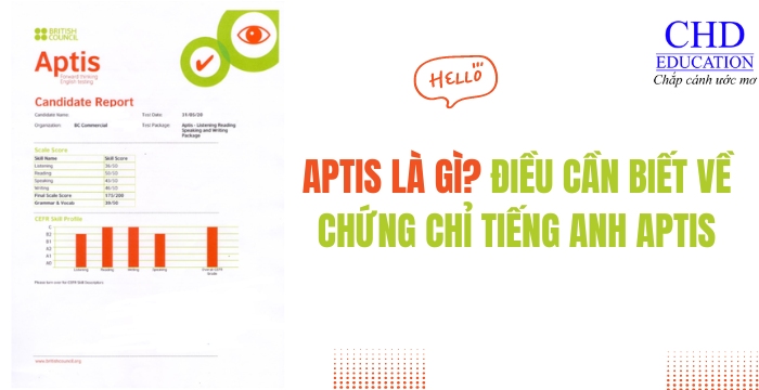 CHỨNG CHỈ TIẾNG ANH APTIS LÀ GÌ? NHỮNG THÔNG TIN CẦN BIẾT VỀ CHỨNG CHỈ APTIS