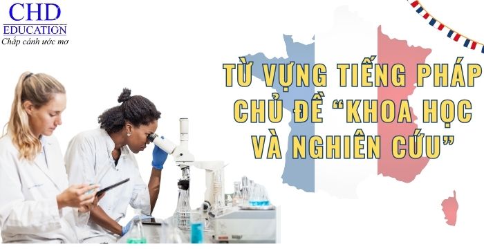 TỪ VỰNG TIẾNG PHÁP VỀ KHOA HỌC VÀ NGHIÊN CỨU