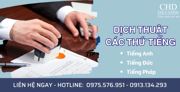 DỊCH THUẬT TIẾNG PHÁP, TIẾNG ĐỨC, TIẾNG ANH UY TÍN TẠI CHD – GIẢI PHÁP TOÀN DIỆN CHO DU HỌC, LÀM VIỆC VÀ KINH DOANH QUỐC TẾ