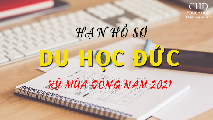 Hạn hồ sơ du học Đức kỳ mùa đông năm 2021