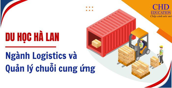 du học hà lan ngành logistics và quản lý chuỗi cung ứng