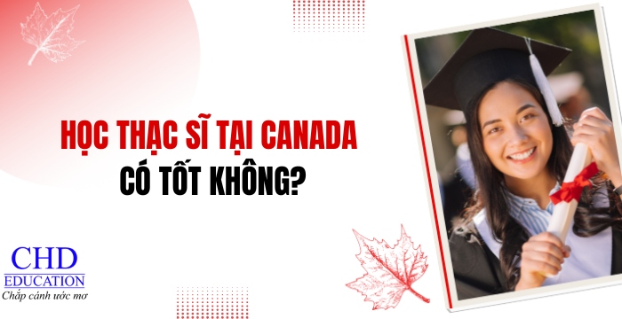 học thạc sĩ ở canada có tốt không