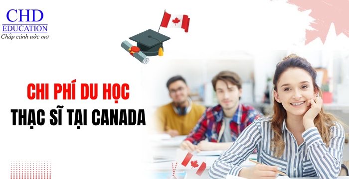 chi phí du học hệ thạc sĩ tại canada