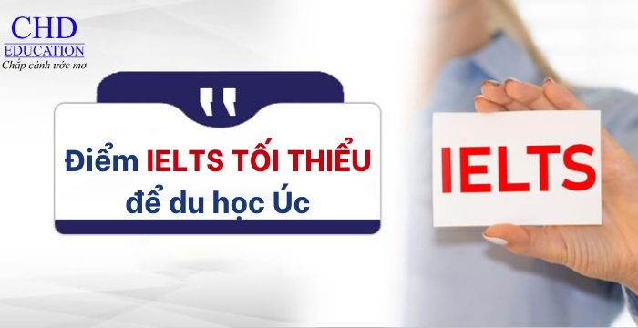 yêu cầu IELTS tối thiểu để xin visa