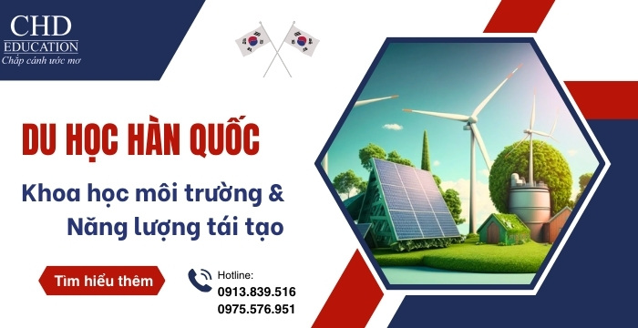 du học hàn quốc ngành khoa học môi trường và năng lượng tái tạo chọn trường nào