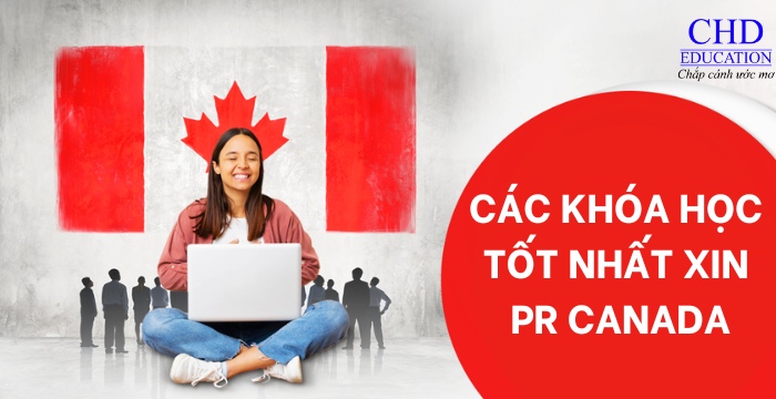 các khóa học tốt nhất để xin PR canada