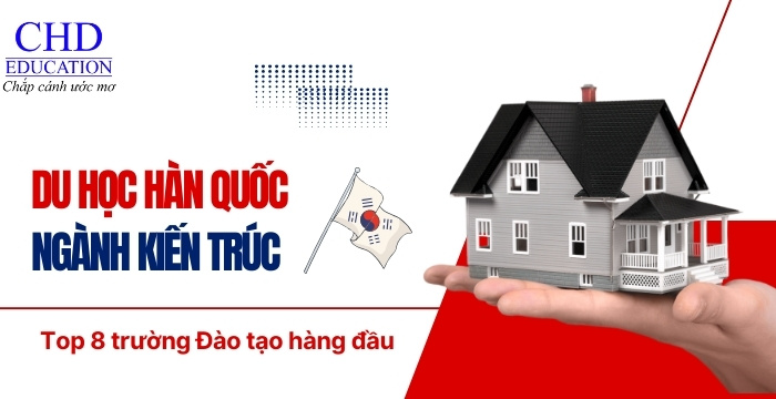 du học hàn quốc ngành kiến trúc chọn trường nào