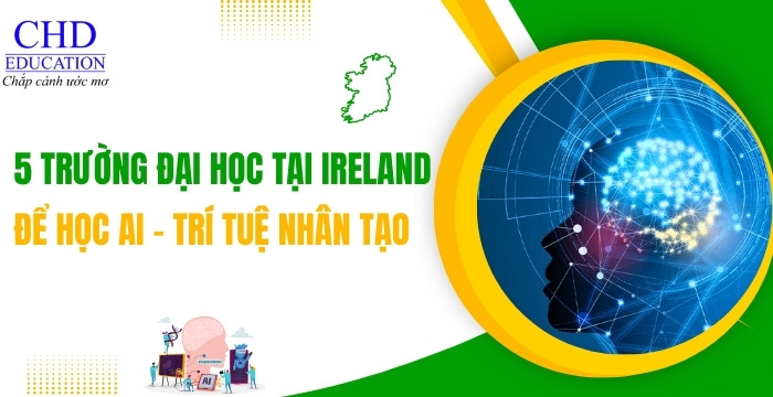 các trường đào tạo ngành AI tốt nhất Ireland