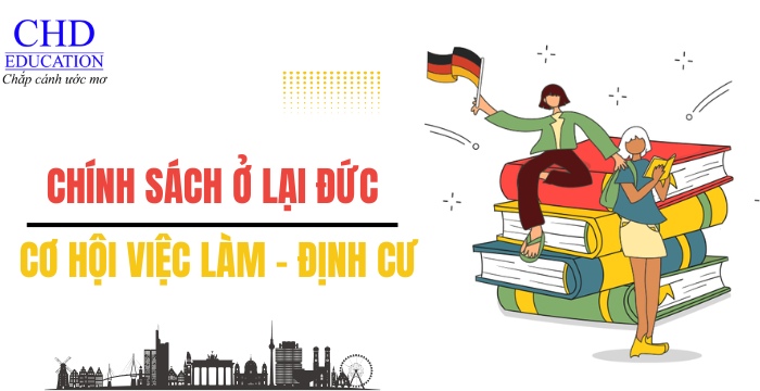 chính sách ở lại - việc làm - định cư tại Đức