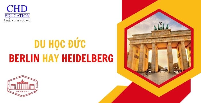 DU HỌC ĐỨC: BERLIN HAY HEIDELBERG